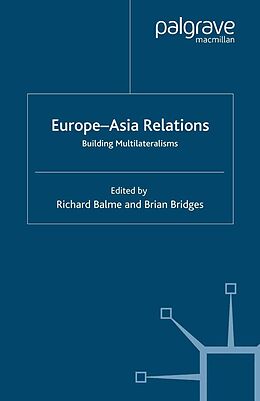 E-Book (pdf) Europe-Asia Relations von Richard Balme, Brian Bridges