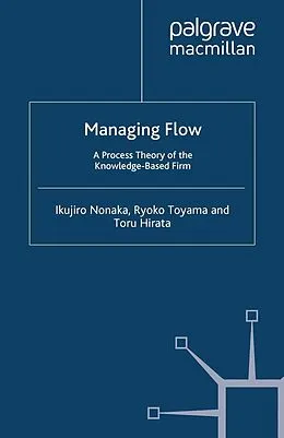 E-Book (pdf) Managing Flow von I. Nonaka, R. Toyama, T. Hirata