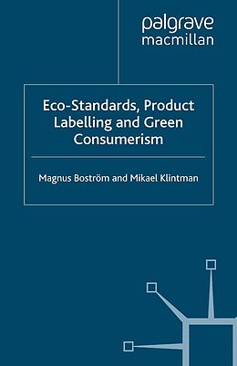 E-Book (pdf) Eco-Standards, Product Labelling and Green Consumerism von M. Boström, M. Klintman