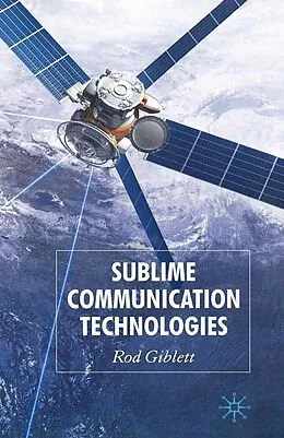 E-Book (pdf) Sublime Communication Technologies von Rod Giblett