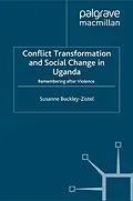 E-Book (pdf) Conflict Transformation and Social Change in Uganda von Susanne Buckley-Zistel