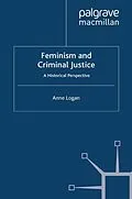 E-Book (pdf) Feminism and Criminal Justice von Anne Logan