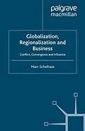 E-Book (pdf) Globalization, Regionalization and Business von M. Schelhase