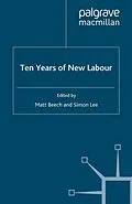 E-Book (pdf) Ten Years of New Labour von M. Beech, S. Lee