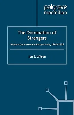 E-Book (pdf) The Domination of Strangers von J. Wilson