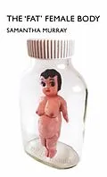 E-Book (pdf) The 'Fat' Female Body von S. Murray
