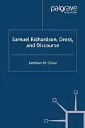 E-Book (pdf) Samuel Richardson, Dress, and Discourse von K. Oliver