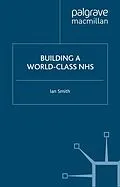 E-Book (pdf) Building a World-Class NHS von I. Smith