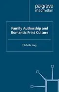 E-Book (pdf) Family Authorship and Romantic Print Culture von M. Levy