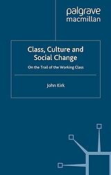 E-Book (pdf) Class, Culture and Social Change von J. Kirk