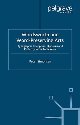 E-Book (pdf) Wordsworth and Word-Preserving Arts von P. Simonsen