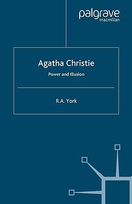E-Book (pdf) Agatha Christie: Power and Illusion von R. A. York