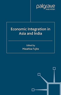 E-Book (pdf) Economic Integration in Asia and India von 