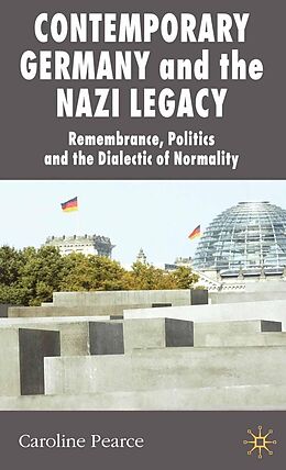 E-Book (pdf) Contemporary Germany and the Nazi Legacy von C. Pearce