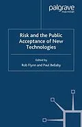 E-Book (pdf) Risk and the Public Acceptance of New Technologies von Rob Flynn, Paul Bellaby