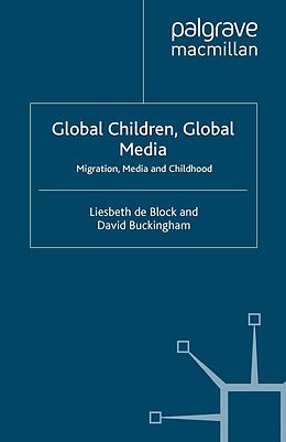 E-Book (pdf) Global Children, Global Media von D. Buckingham, Liesbeth De Block