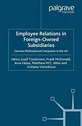 E-Book (pdf) Employee Relations in Foreign-Owned Subsidiaries von H. Tüselmann, F. McDonald, A. Heise