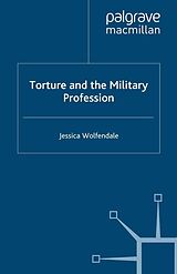 eBook (pdf) Torture and the Military Profession de J. Wolfendale