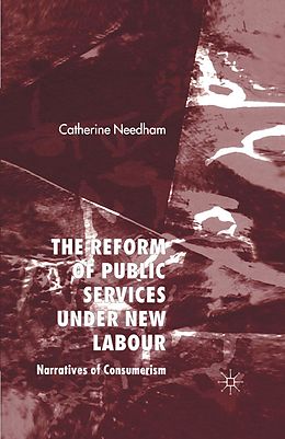 E-Book (pdf) The Reform of Public Services Under New Labour von C. Needham