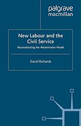 eBook (pdf) New Labour and the Civil Service de D. Richards