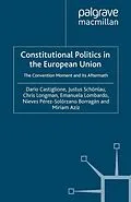 E-Book (pdf) Constitutional Politics in the European Union von D. Castiglione, J. Schönlau, C. Longman