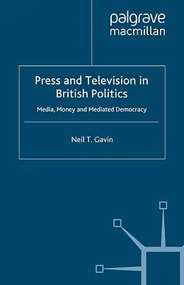 E-Book (pdf) Press and Television in British Politics von N. Gavin