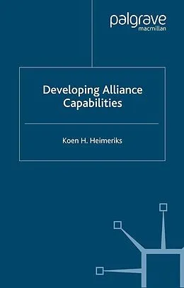 E-Book (pdf) Developing Alliance Capabilities von K. Heimeriks