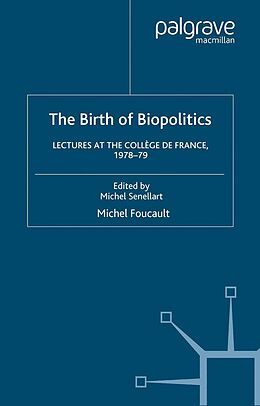 eBook (pdf) The Birth of Biopolitics de Arnold I. Davidson, Graham Burchell, M. Foucault