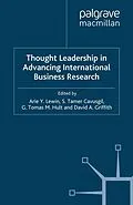 E-Book (pdf) Thought Leadership in Advancing International Business Research von Arie Y. Lewin, S. Tamer Cavusgil, G. Tomas M. Hult