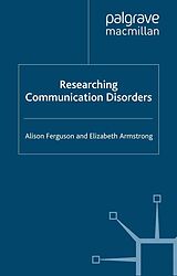 eBook (pdf) Researching Communication Disorders de A. Ferguson, E. Armstrong