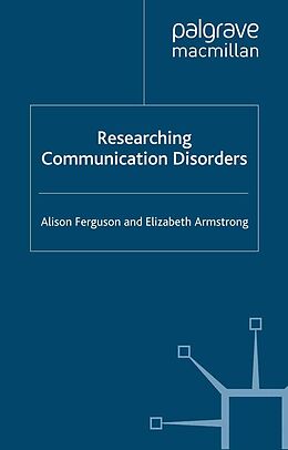 eBook (pdf) Researching Communication Disorders de A. Ferguson, E. Armstrong