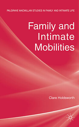 Fester Einband Family and Intimate Mobilities von C. Holdsworth