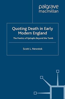E-Book (pdf) Quoting Death in Early Modern England von S. Newstok