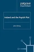 E-Book (pdf) Ireland and the Popish Plot von John Gibney