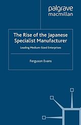 E-Book (pdf) The Rise of the Japanese Specialist Manufacturer von Ferguson Evans