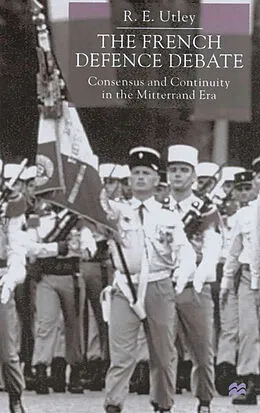 E-Book (pdf) The French Defence Debate von R. Utley