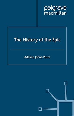 E-Book (pdf) The History of the Epic von A. Johns-Putra