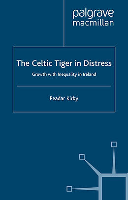 E-Book (pdf) The Celtic Tiger in Distress von P. Kirby
