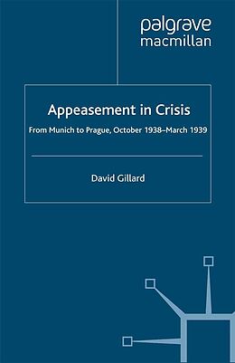 E-Book (pdf) Appeasement in Crisis von D. Gillard