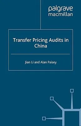 E-Book (pdf) Transfer Pricing Audits in China von J. Li, A. Paisey