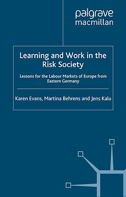 eBook (pdf) Learning and Work in the Risk Society de K. Evans, M. Behrens, Jens Kaluza