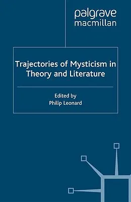 E-Book (pdf) Trajectories of Mysticism in Theory and Literature von P. Leonard