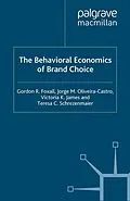E-Book (pdf) The Behavioral Economics of Brand Choice von G. Foxall, Jorge M. Olivera-Castro, Teresa C. Schrezenmaier