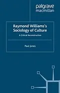 E-Book (pdf) Raymond Williams's Sociology of Culture von P. Jones