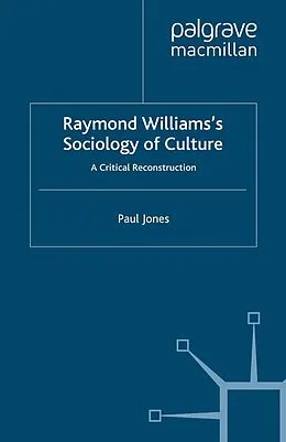 E-Book (pdf) Raymond Williams's Sociology of Culture von P. Jones