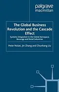 E-Book (pdf) The Global Business Revolution and the Cascade Effect von P. Nolan, Z. Jin, L. Chunhang