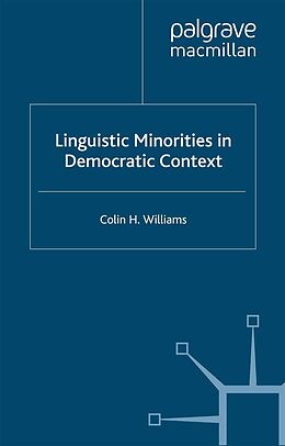 E-Book (pdf) Linguistic Minorities in Democratic Context von C. Williams