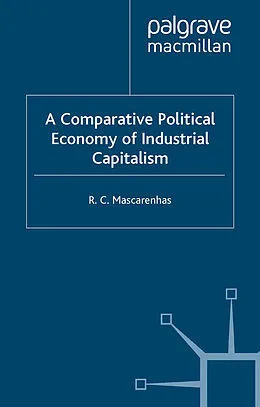 E-Book (pdf) A Comparative Political Economy of Industrial Capitalism von R. Mascarenhas