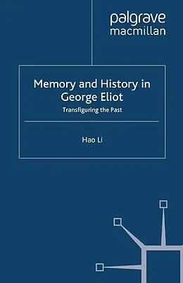 E-Book (pdf) Memory and History in George Eliot von Hao Li