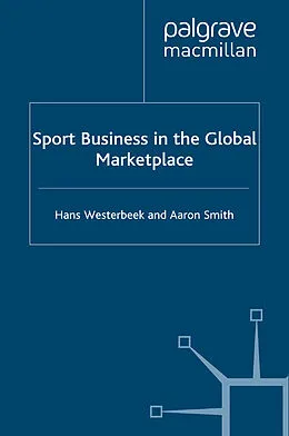 E-Book (pdf) Sport Business in the Global Marketplace von H. Westerbeek, A. Smith